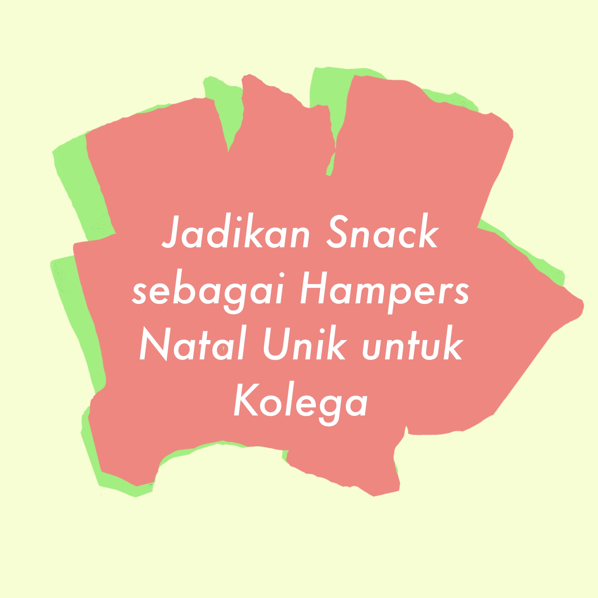 snack indonesia sebagai hampers natal